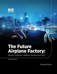 Enlarge image Cover: The Future of Airplane Factory - SAE International