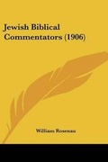 Cover: Jewish Biblical Commentators (1906) - Kessinger Publishing