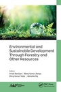 Cover: Environmental and Sustainable Development Through Forestry and Other Resources - Apple Academic Press Inc.