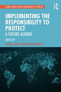 Enlarge image Cover: Implementing the Responsibility to Protect - Routledge