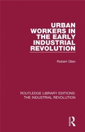 Cover: Urban Workers in the Early Industrial Revolution - Routledge