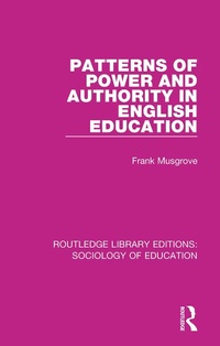 Enlarge image Cover: Patterns of Power and Authority in English Education - Routledge