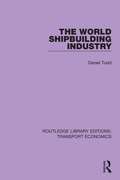 Cover: The World Shipbuilding Industry - Routledge