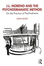 Cover: J.L. Moreno and the Psychodramatic Method - Routledge