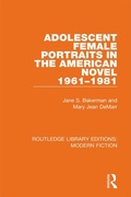 Cover: Adolescent Female Portraits in the American Novel 1961-1981 - Routledge