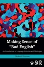 Cover: Making Sense of "Bad English" - Routledge