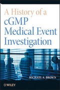 Cover: A History of a cGMP Medical Event Investigation - Wiley