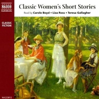 Enlarge image Cover: Classic Women's Short Stories Lib/E - Naxos