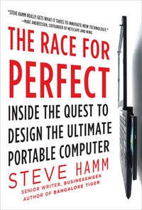 Enlarge image Cover: The Race for Perfect: Inside the Quest to Design the Ultimate Portable Computer - McGraw-Hill Professional