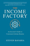 Cover: The Income Factory: An Investor's Guide to Consistent Lifetime Returns - McGraw-Hill Education