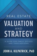 Cover: Real Estate Valuation and Strategy: A Guide for Family Offices and Their Advisors - McGraw-Hill Education