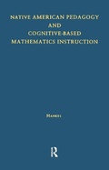 Cover: Native American Pedagogy and Cognitive-Based Mathematics Instruction - Routledge