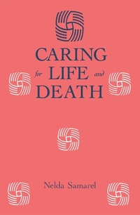 Enlarge image Cover: Caring For Life And Death - Taylor & Francis