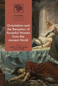 Cover: Orientalism and the Reception of Powerful Women from the Ancient World - Bloomsbury Academic