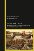 Cover: After the Crisis: Remembrance, Re-anchoring and Recovery in Ancient Greece and Rome - Bloomsbury Academic