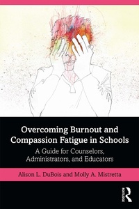 Abbildung von: Overcoming Burnout and Compassion Fatigue in Schools - Routledge