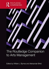 Abbildung von: The Routledge Companion to Arts Management - Routledge