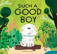Enlarge image Cover: Such a Good Boy - Chronicle Books