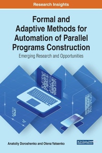 Enlarge image Cover: Formal and Adaptive Methods for Automation of Parallel Programs Construction - IGI Global