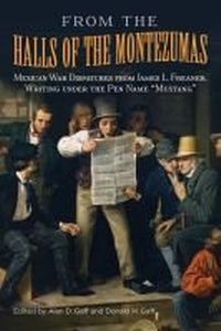 Enlarge image Cover: From the Halls of the Montezumas - University of North Texas Press,U.S.
