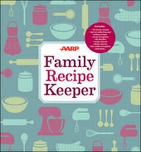 Enlarge image Cover: AARP Family Recipe Keeper - Wiley