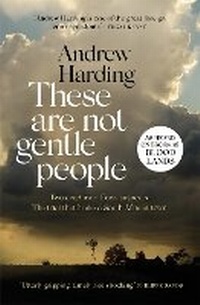Enlarge image Cover: These Are Not Gentle People - MacLehose Press