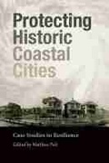 Cover: Protecting Historic Coastal Cities - Texas A & M University Press