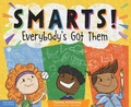 Cover: Smarts! Everybody's Got Them - Free Spirit Publishing Inc.,U.S.