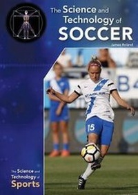 Enlarge image Cover: The Science and Technology of Soccer - Referencepoint Press