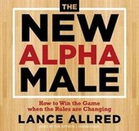 Enlarge image Cover: The New Alpha Male - Sounds True Inc