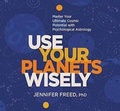 Cover: Use Your Planets Wisely - Sounds True Inc