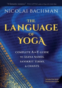 Abbildung von: The Language of Yoga - Sounds True