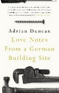 Enlarge image Cover: Love Notes from a German Building Site - Head of Zeus
