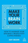 Cover: Make Your Brain Work - Kogan Page Ltd