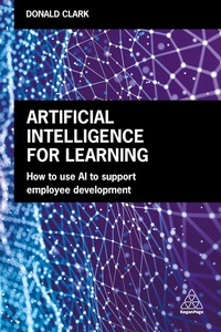 Enlarge image Cover: Artificial Intelligence for Learning - Kogan Page Ltd