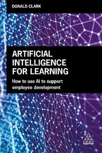 Enlarge image Cover: Artificial Intelligence for Learning - Kogan Page Ltd