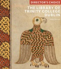 Cover: The Library of Trinity College, Dublin - Scala Arts & Heritage Publishers Ltd