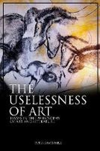 Enlarge image Cover: The Uselessness of Art - Liverpool University Press