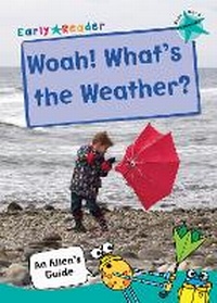 Enlarge image Cover: Woah! What's the Weather? - Maverick Arts Publishing