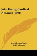 Cover: John Henry, Cardinal Newman (1901) - Kessinger Publishing