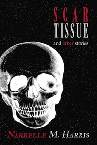 Enlarge image Cover: Scar Tissue - Clan Destine Press