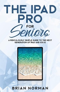 Abbildung von: The iPad Pro for Seniors - SL Editions