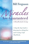 Cover: Miracles Are Guaranteed - William F Ferguson, Pc.