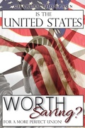 Cover: Is The United States Worth Saving? - Lettra Press LLC