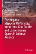 Cover: The Hispanic-Mapuche Parlamentos: Interethnic Geo-Politics and Concessionary Spaces in Colonial America - Springer