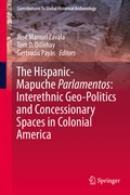 Cover: The Hispanic-Mapuche Parlamentos: Interethnic Geo-Politics and Concessionary Spaces in Colonial America - Springer