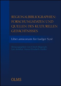 Abbildung von: Regionalbibliographien: Forschungsdaten und Quellen des kulturellen Gedächtnisses - Georg Olms Verlag