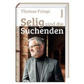 Cover: Selig sind die Suchenden - St. Benno