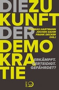 Cover: Die Zukunft der Demokratie - Verlag J.H.W. Dietz Nachf. GmbH