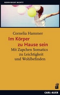 Abbildung von: Im Körper zu Hause sein - Carl-Auer Verlag